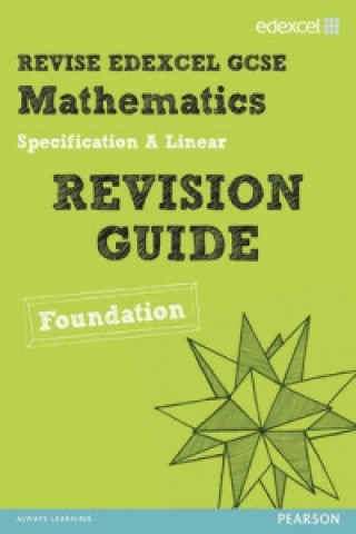 Revise Edexcel GCSE Mathematics Spec A Linear Revision Guide