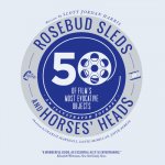 Rosebud Sleds and Horses' Heads