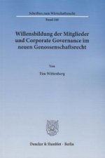 Willensbildung der Mitglieder und Corporate Governance im neuen Genossenschaftsrecht.