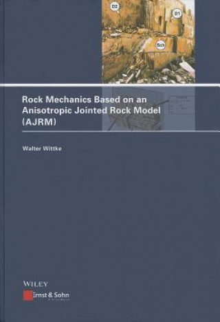 Rock Mechanics Based on an Anisotropic Jointed Rock Model (AJRM)