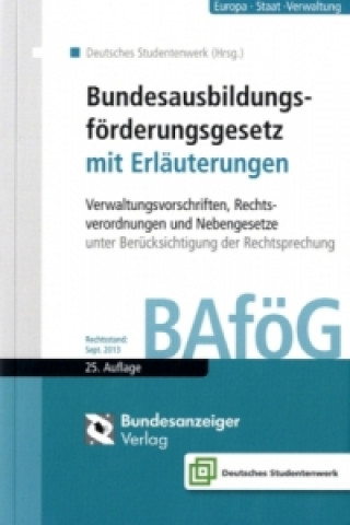 Bundesausbildungsförderungsgesetz (BAföG) mit Erläuterungen