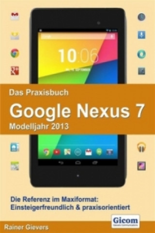 Das Praxisbuch Google Nexus 7 (Modelljahr 2013)