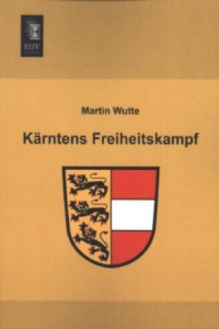 Kärntens Freiheitskampf