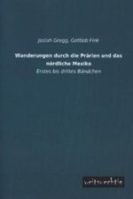 Wanderungen durch die Prärien und das nördliche Mexiko. Bd.1-3