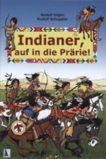 Indianer, auf in die Prärie