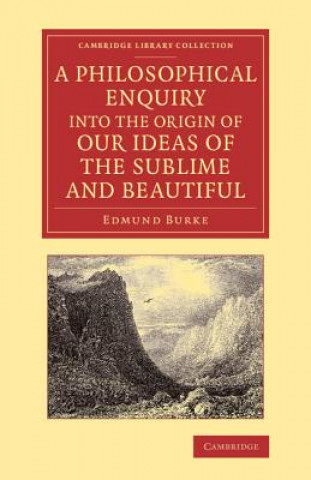 Philosophical Enquiry into the Origin of our Ideas of the Sublime and Beautiful