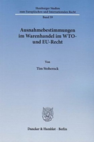 Ausnahmebestimmungen im Warenhandel im WTO- und EU-Recht.