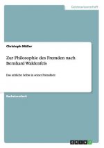 Zur Philosophie des Fremden nach Bernhard Waldenfels