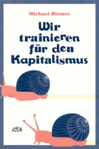 Wir trainieren für den Kapitalismus