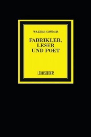 Fabrikler, Leser und Poet