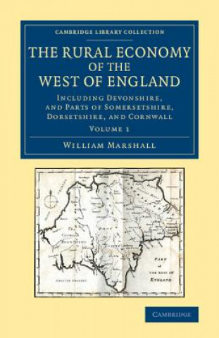 Rural Economy of the West of England: Volume 1