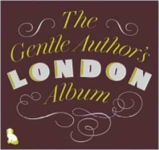 Gentle Author's London Album