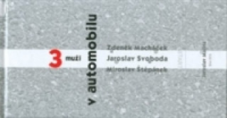 Tďż˝i muďż˝i v automobilu
