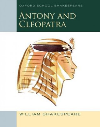 Oxford School Shakespeare: Antony and Cleopatra (William Shakespeare)(Miękka)