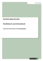 Pazifistisch und Altruistisch