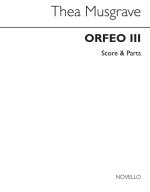 Thea Musgrave Orfeo III Score Parts