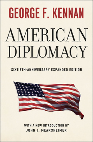 American Diplomacy - Sixtieth-Anniversary Expanded Edition