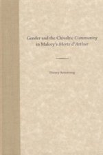 Gender and the Chivalric Community in Malory's 