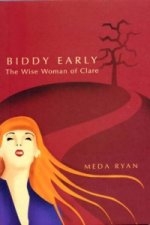 Biddy Early: the Wise Woman of Clare
