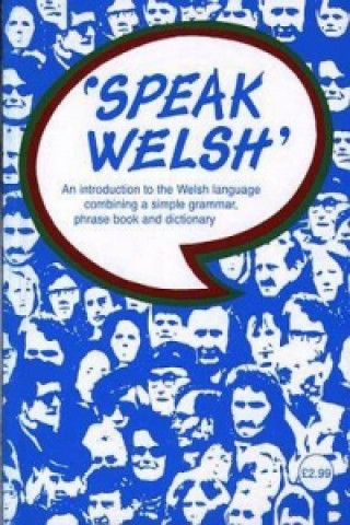 Speak Welsh - An Introduction to the Welsh Language Combinin