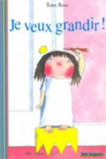 Je veux grandir!