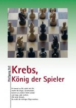 Krebs, Koenig der Spieler