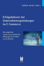 Erfolgsfaktoren bei Unternehmensgründungen im E-Commerce