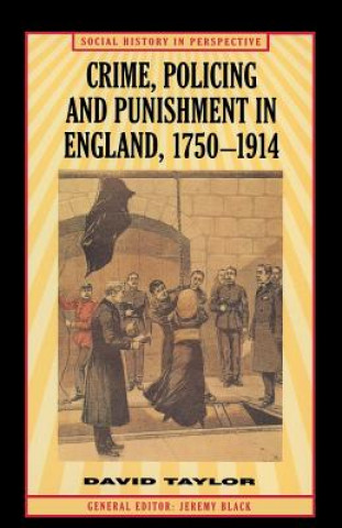 Crime, Policing and Punishment in England, 1750-1914