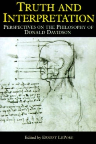 Truth and Interpretation - Perspectives on the Philosophy of Donald Davidson