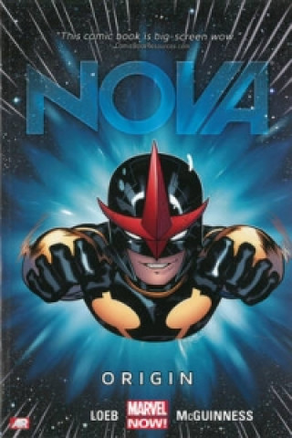 Nova - Volume 1: Origin (marvel Now)