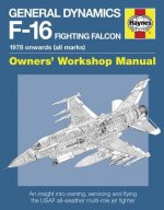 General Dynamics F-16 Fighting Falcon Owners' Workshop Manual