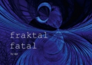 fraktal fatal by ajo (Posterbuch DIN A3 quer)