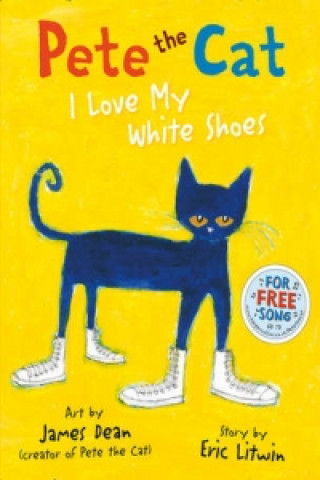 Pete the Cat I Love My White Shoes (Eric Litwin)(Brožovaná)