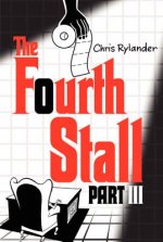 Fourth Stall Part III