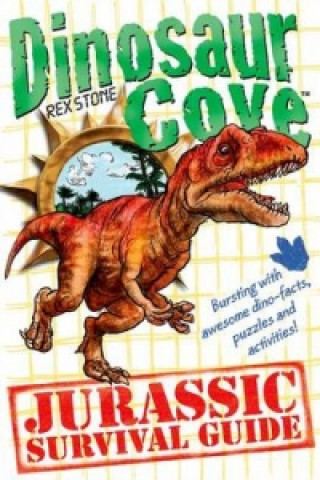 Dinosaur Cove: A Jurassic Survival Guide