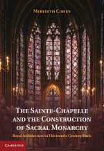 Sainte-Chapelle and the Construction of Sacral Monarchy