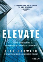 Elevate - The Three Disciplines of Advanced Strategic Thinking