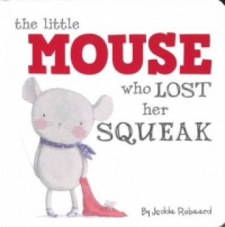 Little Mouse Who Lost Her Squeak