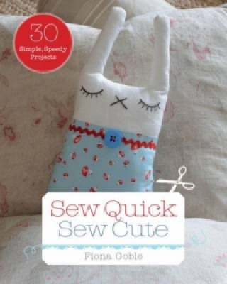 Sew Quick, Sew Cute