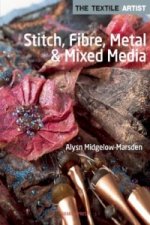 Textile Artist: Stitch, Fibre, Metal & Mixed Media