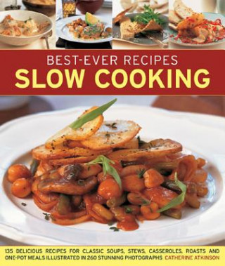 Best-Ever Recipes Slow Cooking