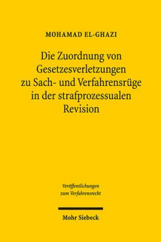 Die Zuordnung von Gesetzesverletzungen zu Sach- und Verfahrensruge in der strafprozessualen Revision