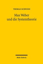 Max Weber und die Systemtheorie