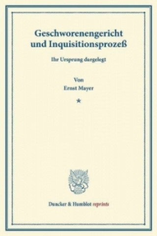 Geschworenengericht und Inquisitionsprozeß.