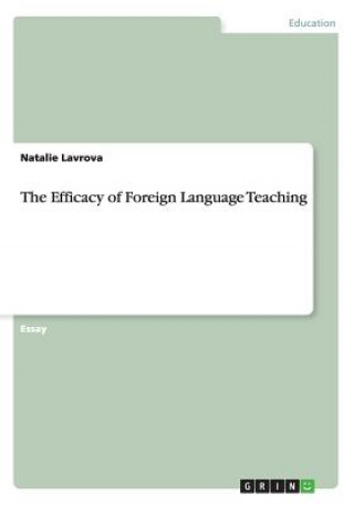 The Efficacy of Foreign Language Teaching