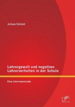 Lehrergewalt und negatives Lehrerverhalten in der Schule
