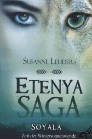 Etenya Saga - Soyala Zeit der Wintersonnenwende