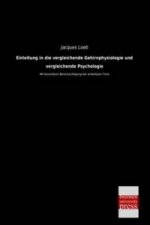 Einleitung in die vergleichende Gehirnphysiologie und vergleichende Psychologie