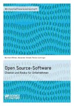 Open Source-Software. Chance und Risiko fur Unternehmen