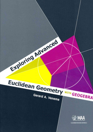 Exploring Advanced Euclidean Geometry with GeoGebra